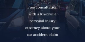 Free consultation with a Knoxville personal injury attorney about your car accident claim